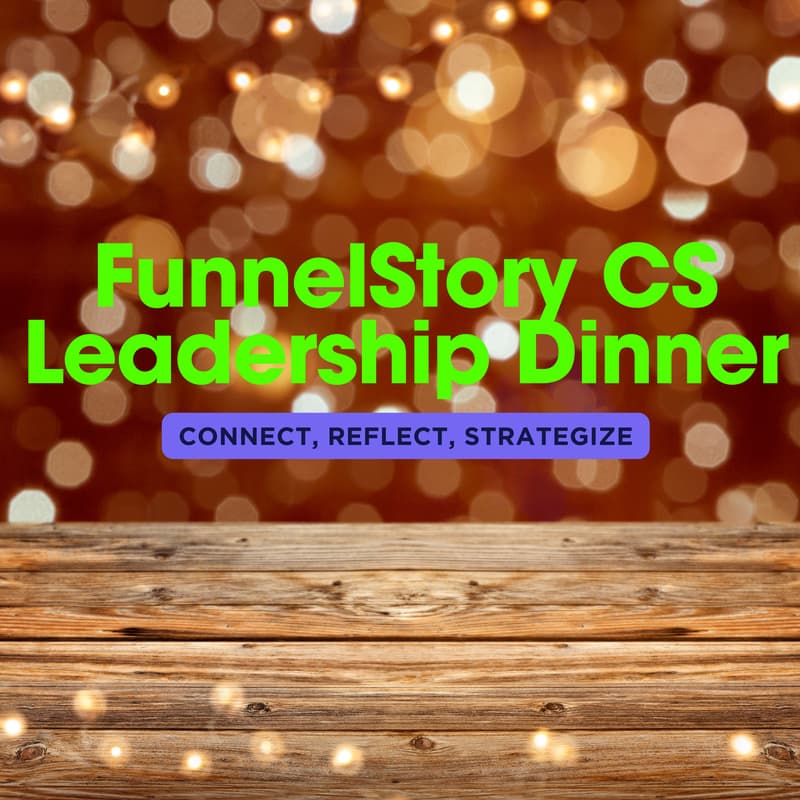 Cover Image for FunnelStory CS Leadership Dinner - New York