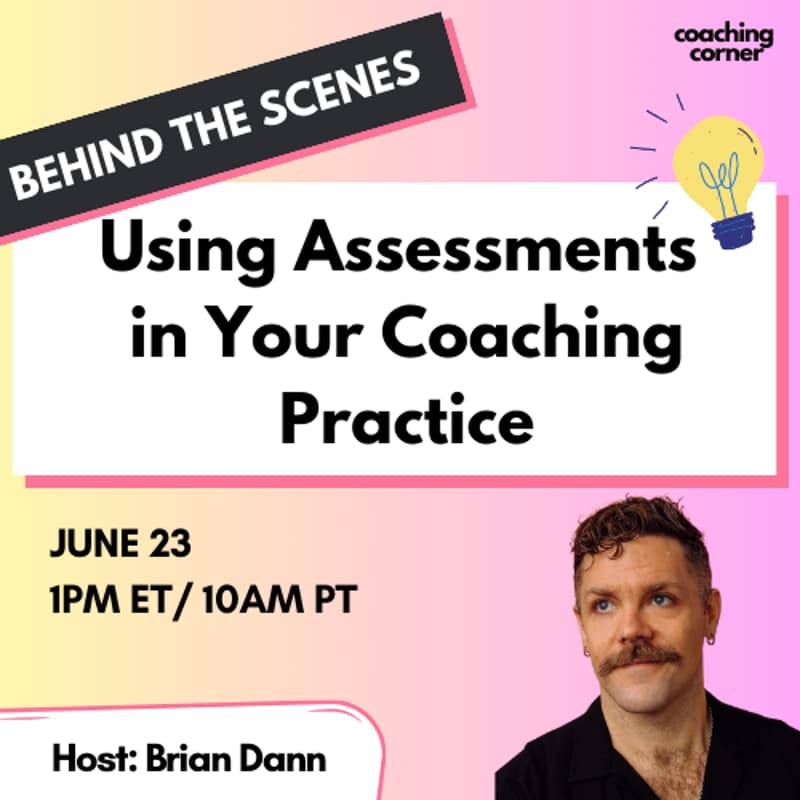 Cover Image for [BTS] Using Assessments in Your Coaching Practice