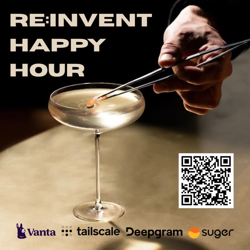 Cover Image for re:Invent Happy Hour with Suger, Deepgram, Tailscale, Vanta