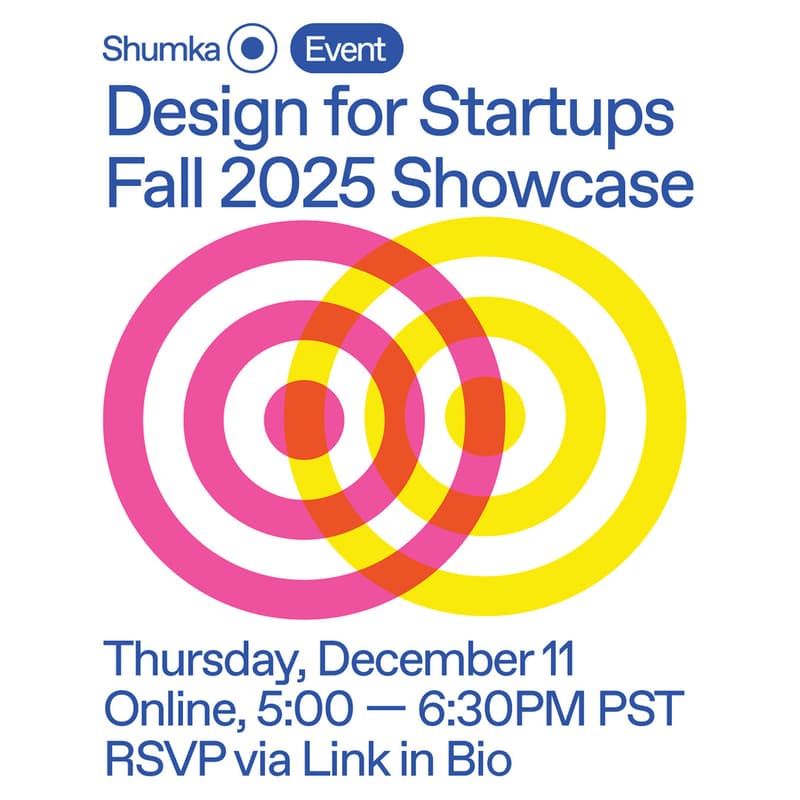 Cover Image for Showcase: Design for Startups Fall 2025 | DEC 11