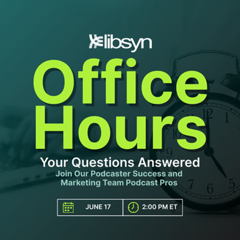 Cover Image for Libsyn Office Hours