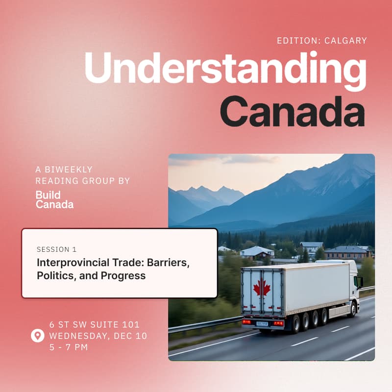 Cover Image for Understanding Canada Calgary: Interprovincial Trade Barriers & Progress