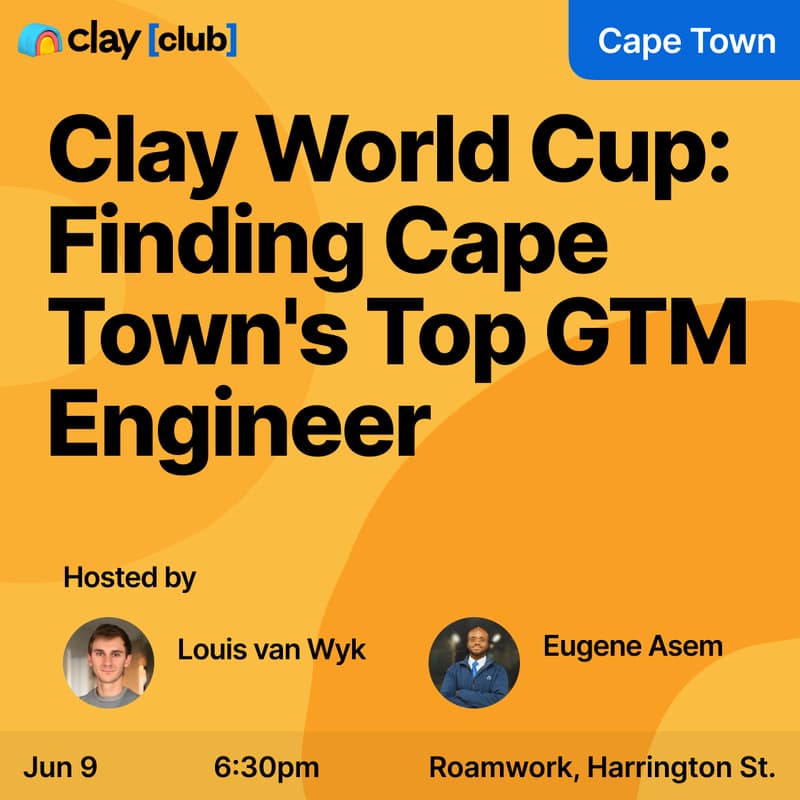 Cover Image for Clay 🌍 Cup: Finding Cape Town's Top GTM Engineer