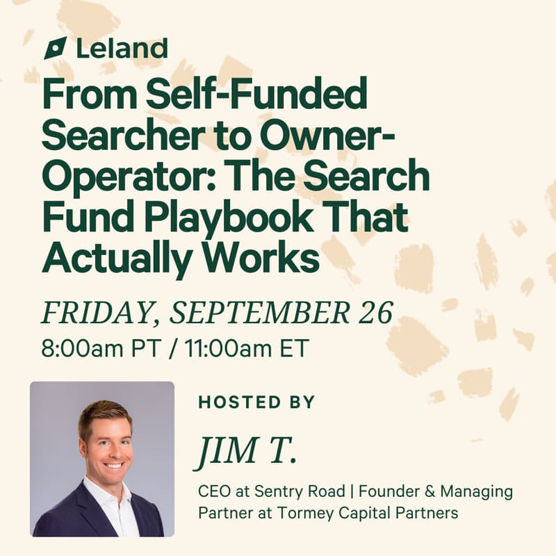 Cover Image for From Self-Funded Searcher to Owner-Operator: The Search Fund Playbook That Actually Works