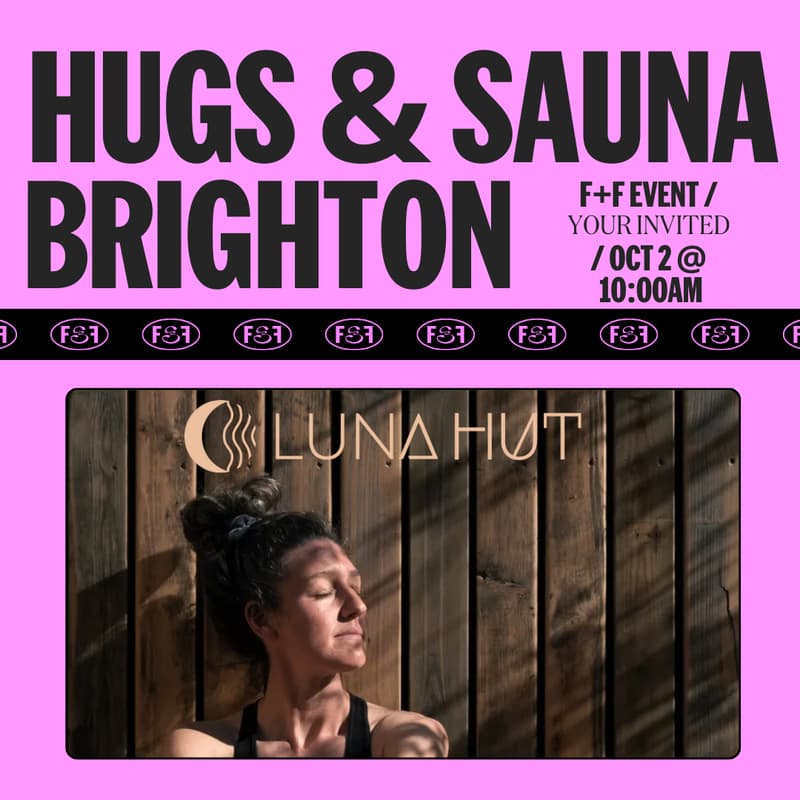 Cover Image for Hugs & Sauna | Brighton
