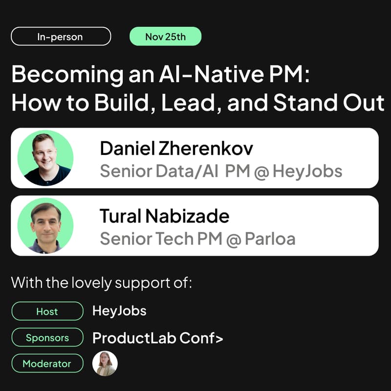 Cover Image for 🎫 HeyJobs: Becoming an AI-Native PM: How to Build, Lead, and Stand Out