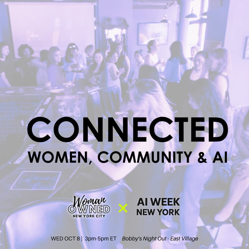 Cover Image for CONNECTED: Women, Community & AI #AIWeekNY