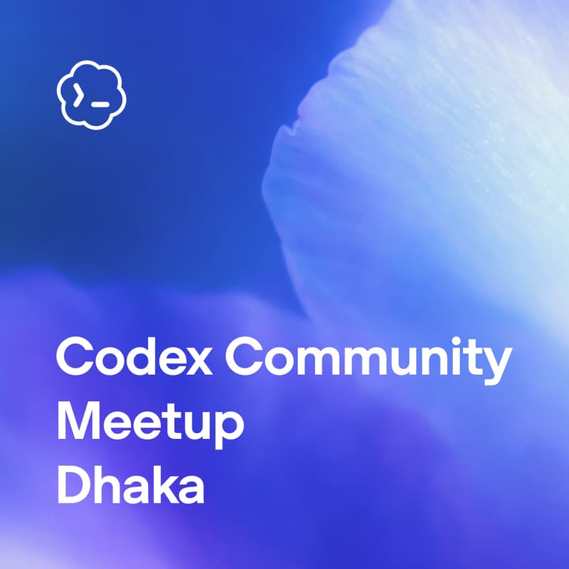 Cover Image for Codex Community Meetup – Dhaka