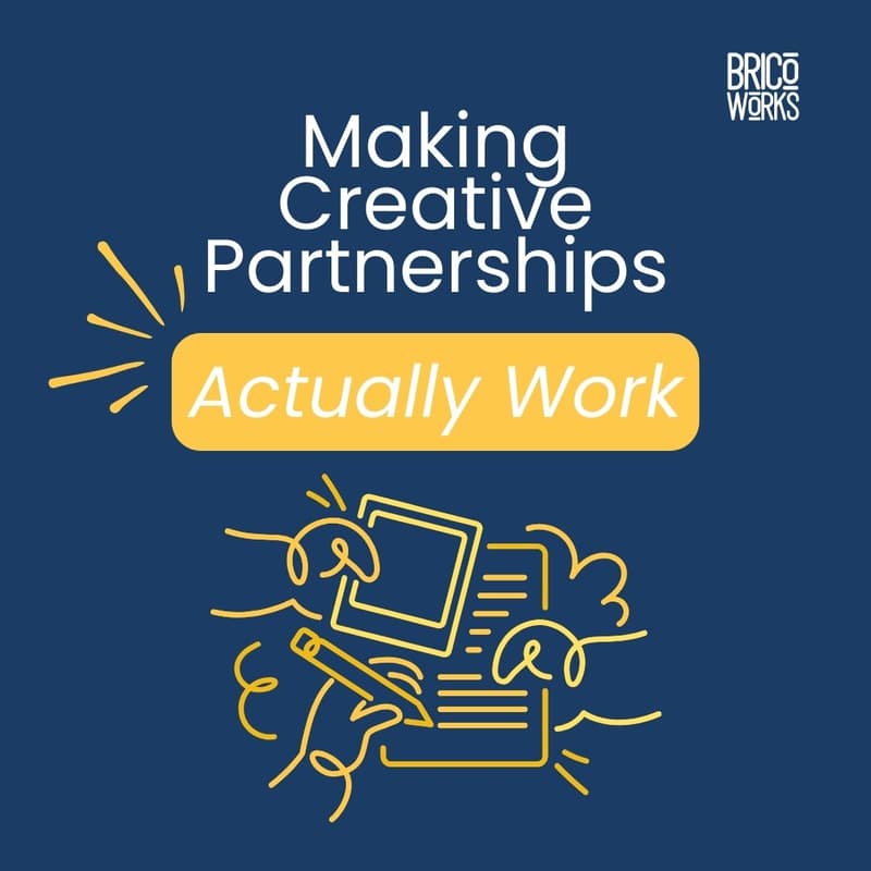 Cover Image for Making Creative Partnerships Work: Building Stronger Brands Together