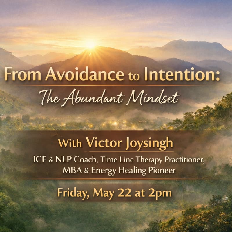 Cover Image for From Avoidance to Intention: The Abundant Mindset