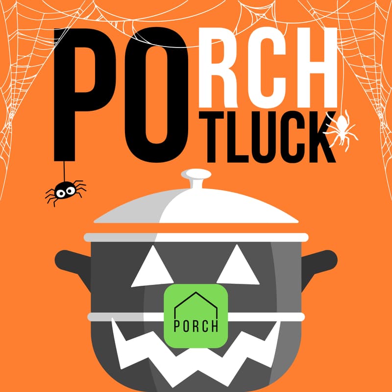 Cover Image for PORCH Potluck: Monsters, Munchies & More