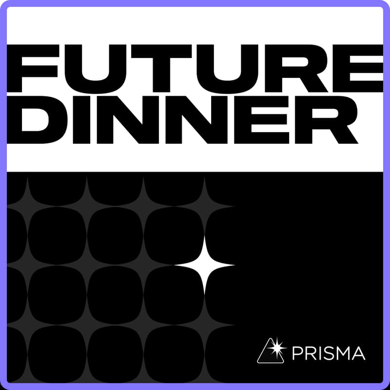 Cover Image for Prisma Dinner Vol.2: Construyendo ecosistema