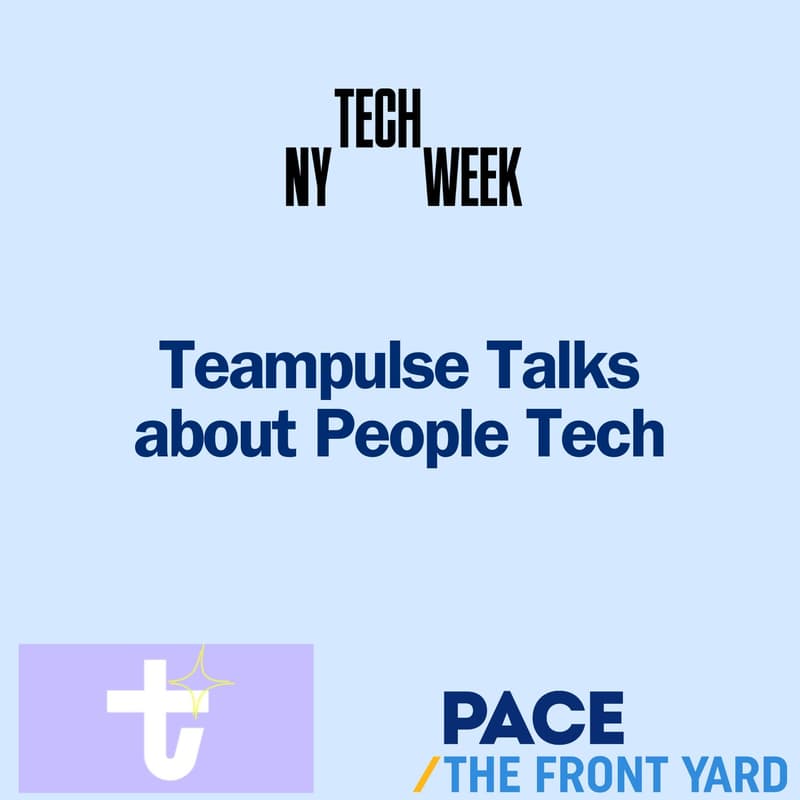 Cover Image for Teampulse talks about future of people tech and HR tech - NYC #TechWeek