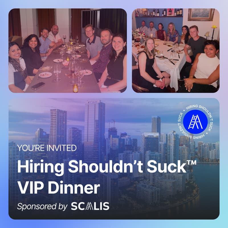 Cover Image for Hiring Shouldn't Suck™ Dinner (Miami Edition - 5/6/26)