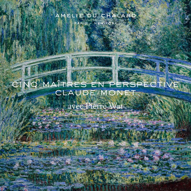 Cover Image for Cinq Maîtres en Perspective: Claude Monet avec Pierre Wat - Galerie Amelie du Chalard