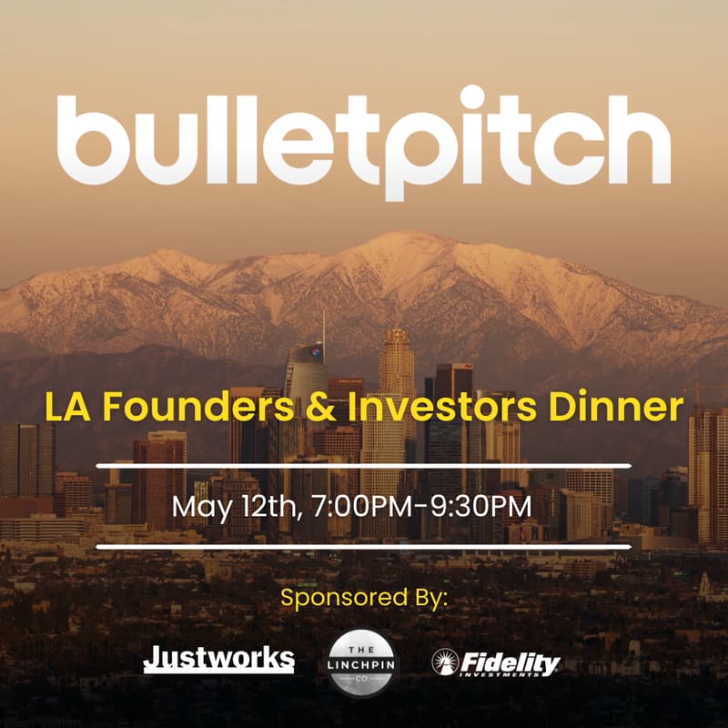 Cover Image for Bulletpitch LA Founder and Investor Dinner