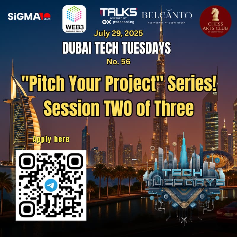 Cover Image for Dubai Tech Tuesdays No. 56 - "Pitch Your Project" Series - Session TWO of Three