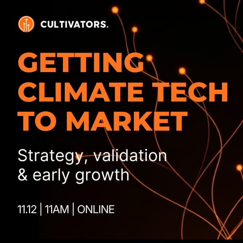 Cover Image for Getting Climate Tech To Market: Strategy, Validation & Early Growth