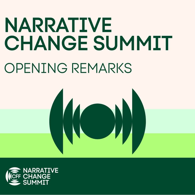Cover Image for Narrative Change Summit: Opening Remarks