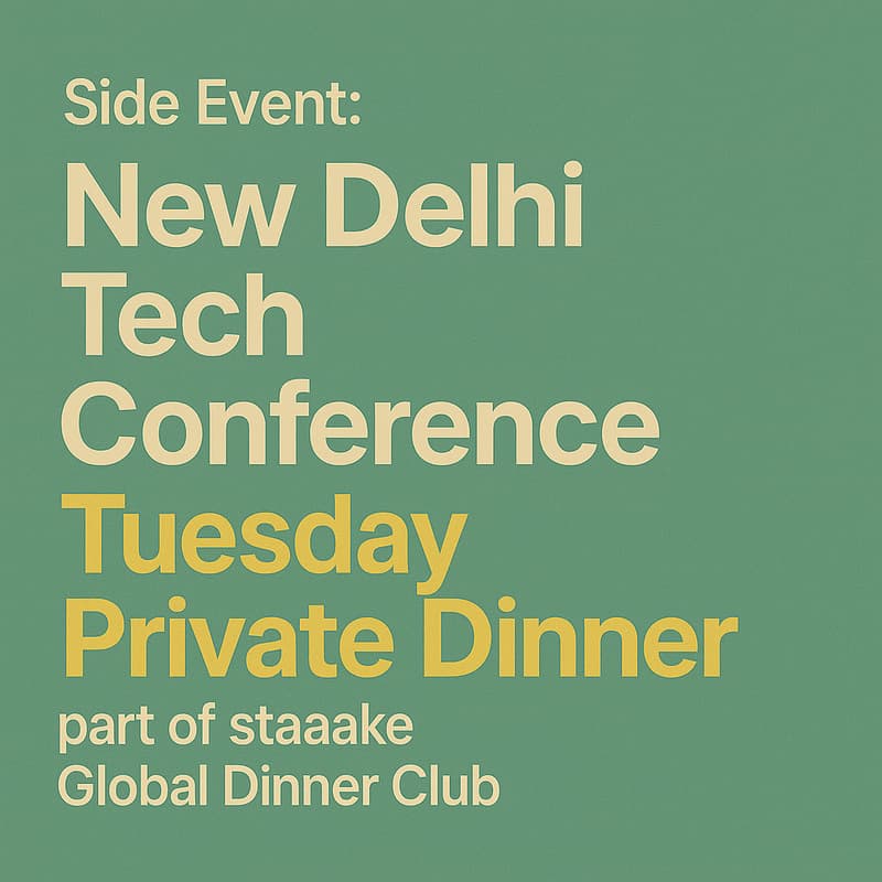 Cover Image for staaake Private Dinner: New Delhi Tech Conference AI/Tech Tuesday Dinner