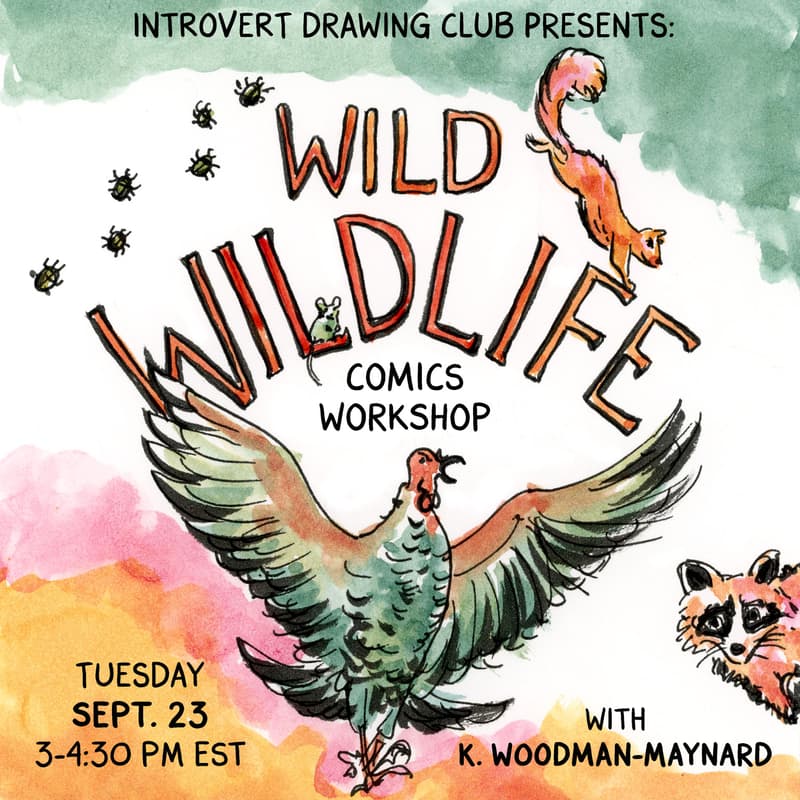 Cover Image for Wild Wildlife Comic Workshop w/special guest K. Woodman-Maynard