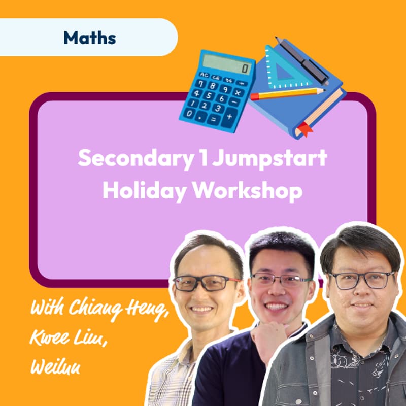 Cover Image for Mind Stretcher Secondary 1 Jumpstart Holiday MATHS Workshop | Math Expert Teacher Chiang Heng