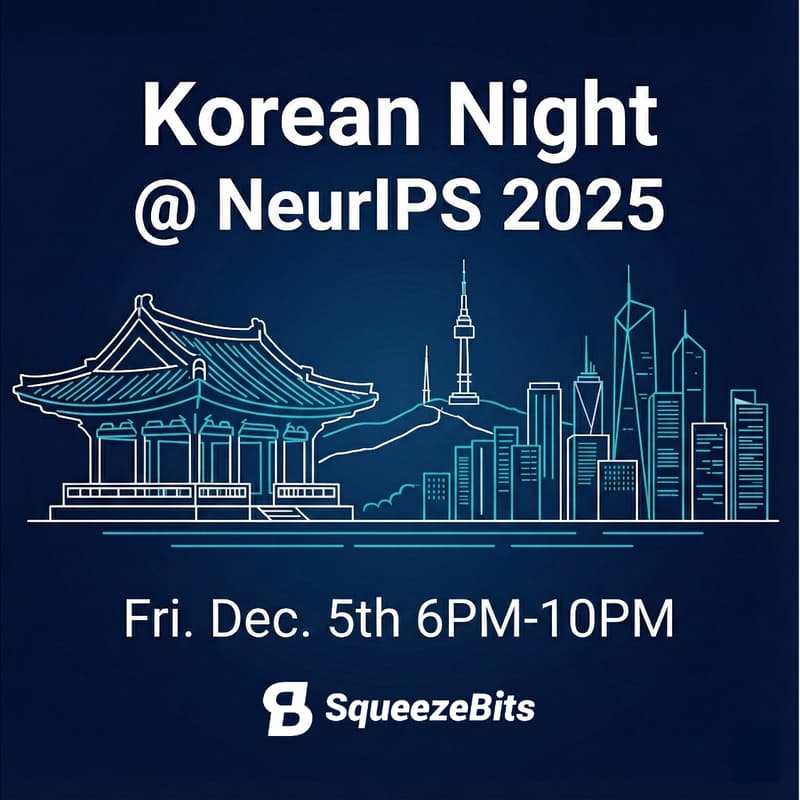 Cover Image for Korean Night w/ SqueezeBits @ NeurIPS 2025