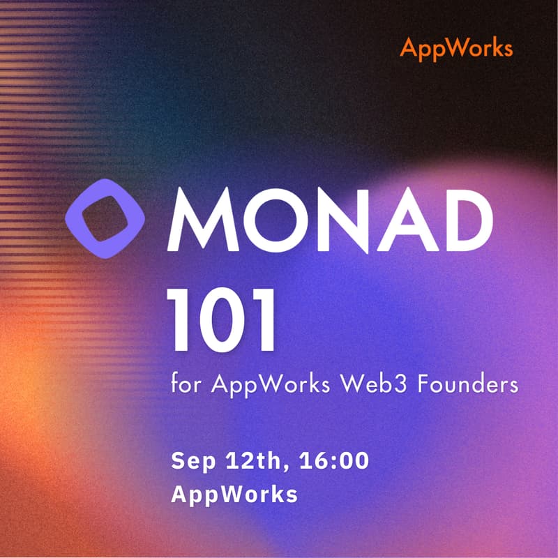 Monad 101 for AppWorks Web3 Founders · Luma