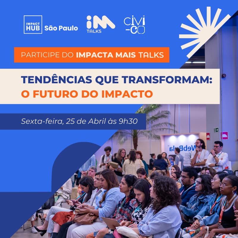 Imagem de capa para IM Talks – Tendências que Transformam: O Futuro do Impacto