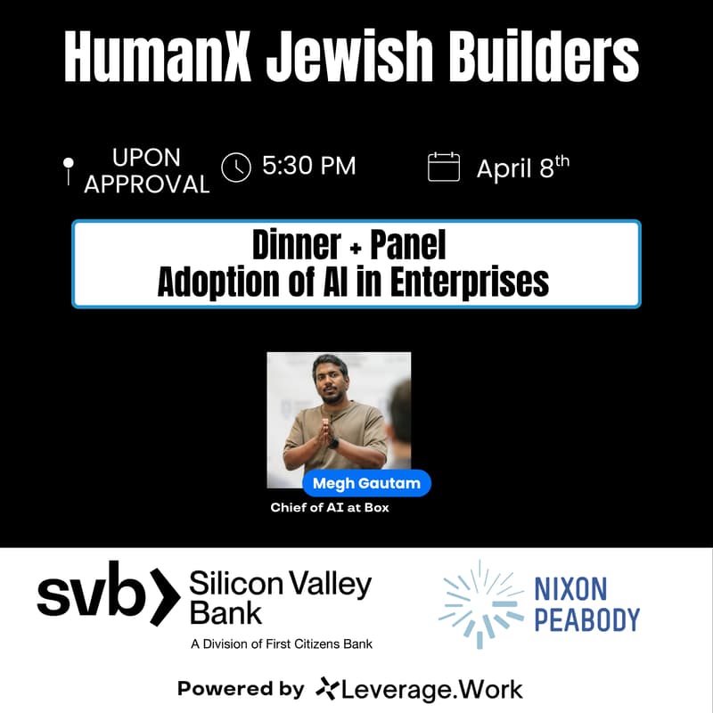 Cover Image for HumanX Dinner + Fireside chat with SVB and Head of Apps at Box | Jewish Builders Gathering