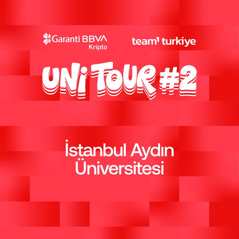 Cover Image for UniTour #2 İstanbul Aydın Üniversitesi - Garanti BBVA Kripto X Team1 Türkiye