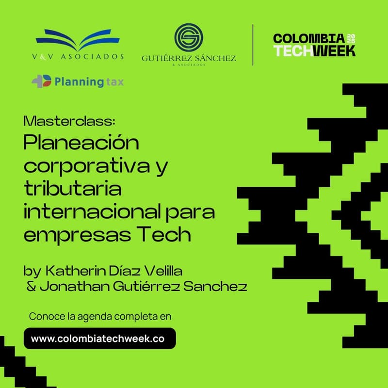 Cover Image for Masterclass: Planeación corporativa y tributaria internacional para empresas Tech By Katherin Díaz Y Jonathan Gutiérrez