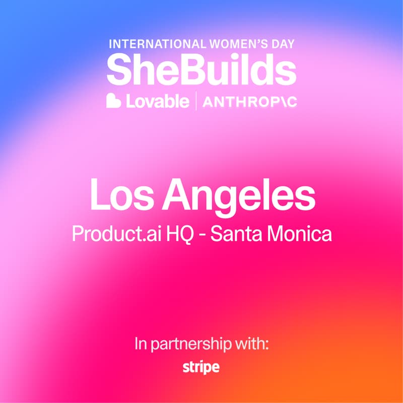 Cover Image for Los Angeles x SheBuilds on Lovable for International Women's Day