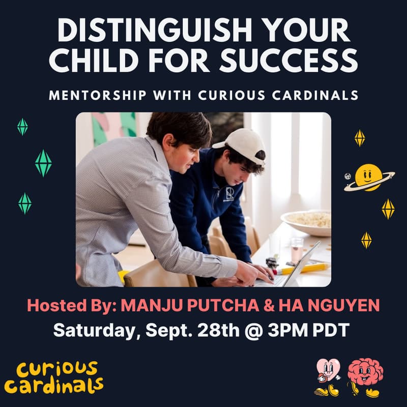 Cover Image for Distinguish Your Child for Success with Curious Cardinals - hosted by Manju Putcha & Ha Nguyen