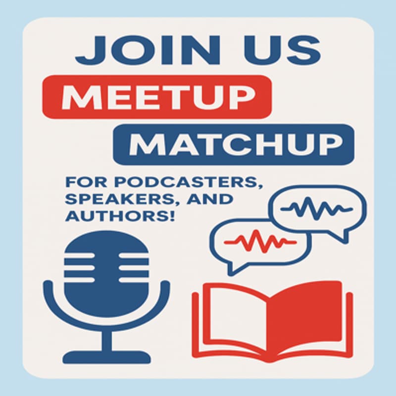 Cover Image for MeetUp & Matchup Event with Podcast Hosts and Guests!