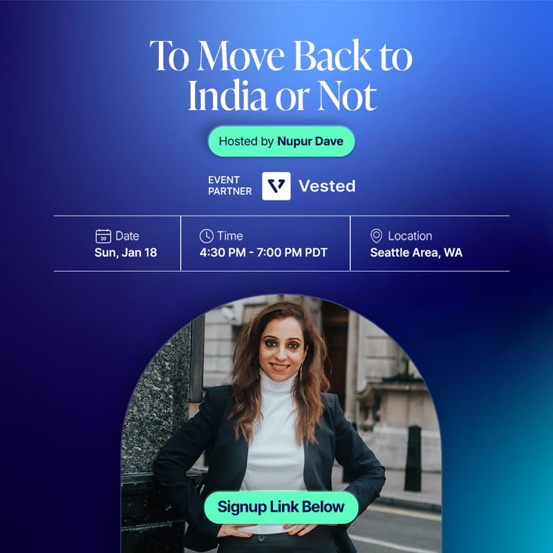 Cover Image for To Move Back to India or Not - Nupur Dave (Ft Vested) - Seattle Area