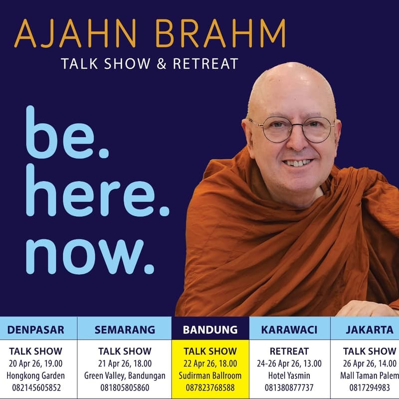 Cover Image for Be. Here. Now. Ajahn Brahm -BANDUNG-