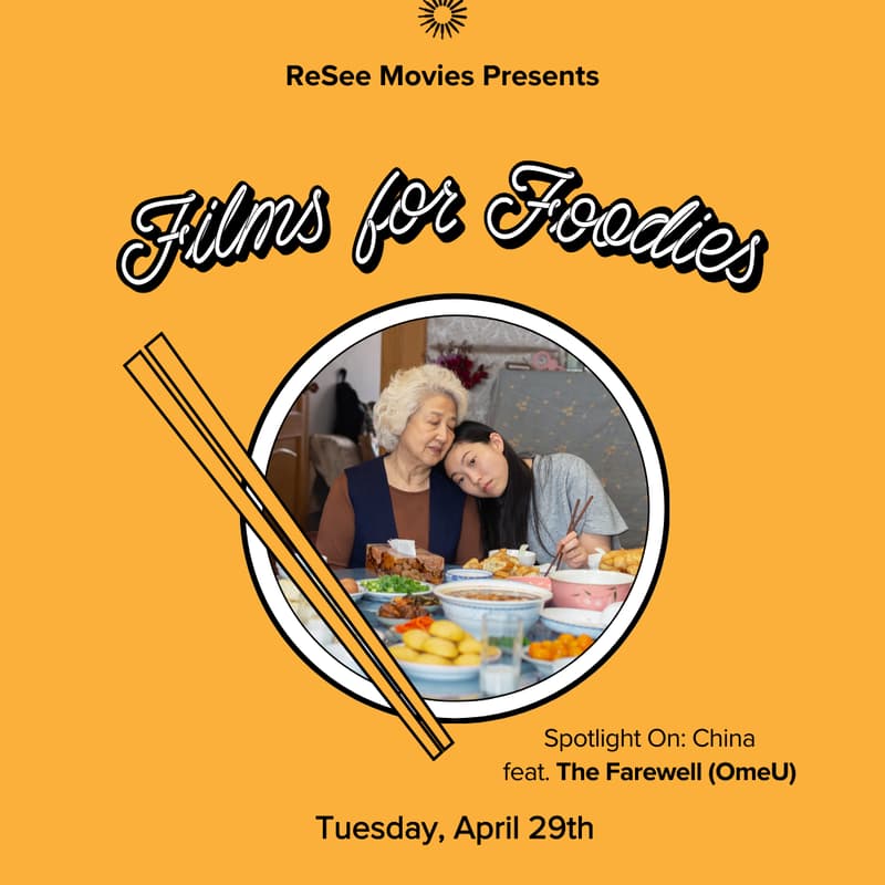 Cover Image for Films for Foodies feat. Lulu Wang's "The Farewell"