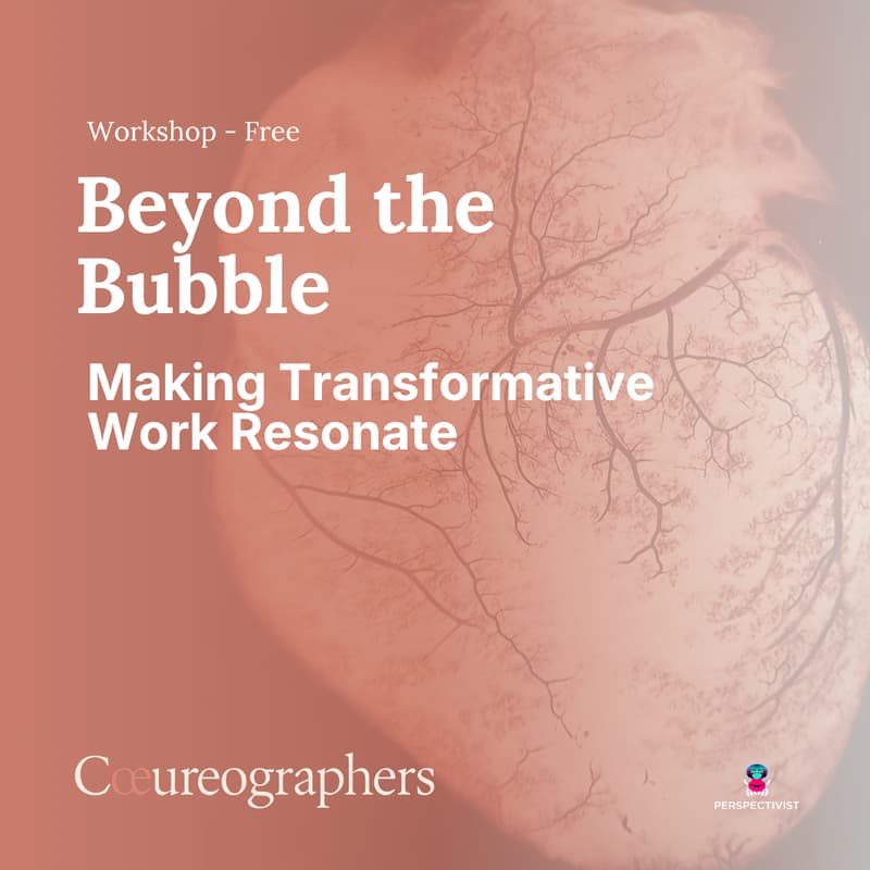 Cover Image for Beyond the Bubble: Making Transformative Work Resonate