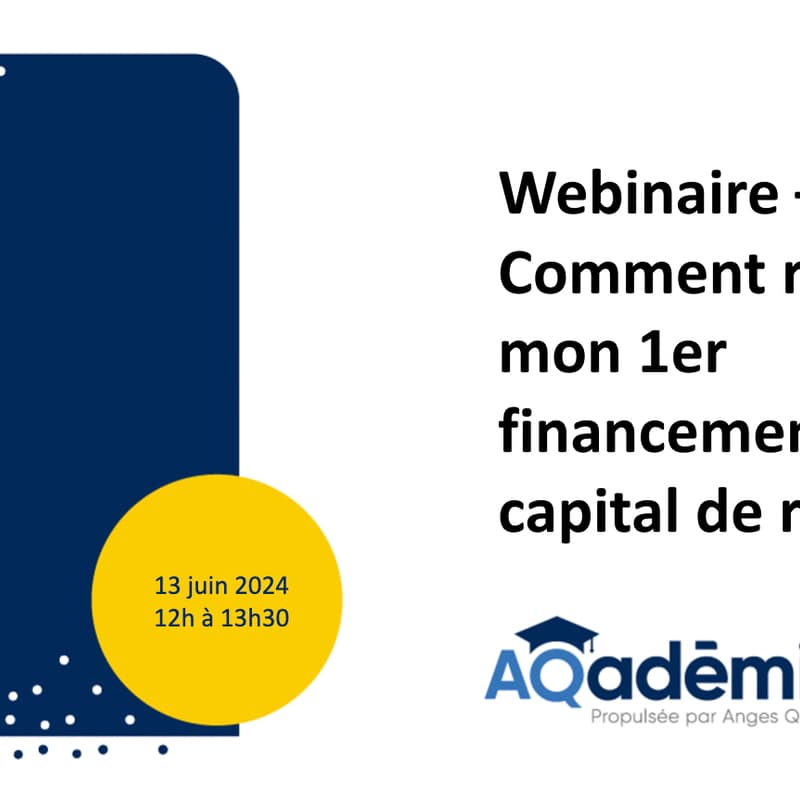 Cover Image for Webinaire - Comment réussir mon 1er financement en capital de risque