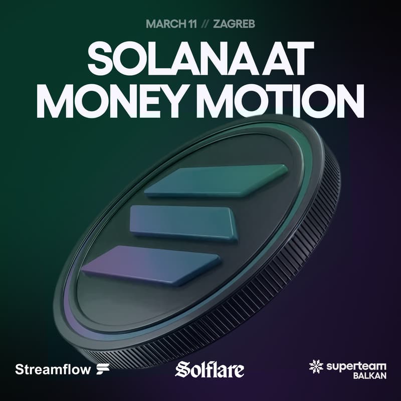 Cover Image for Solana @ Money Motion w/ Superteam Balkan, Solflare & Streamflow