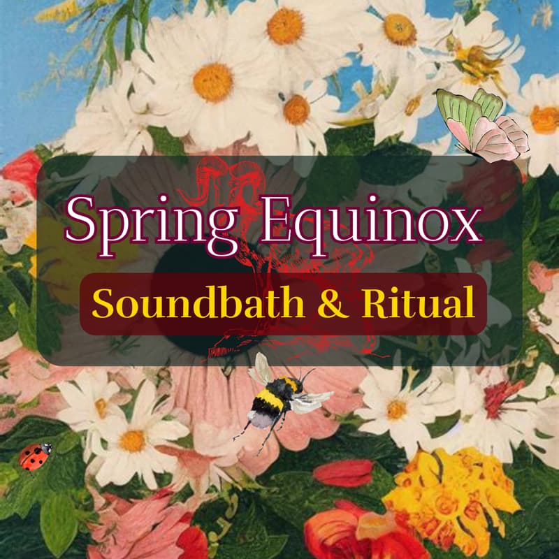 Cover Image for Spring Equinox Soundbath & Renewal Ritual