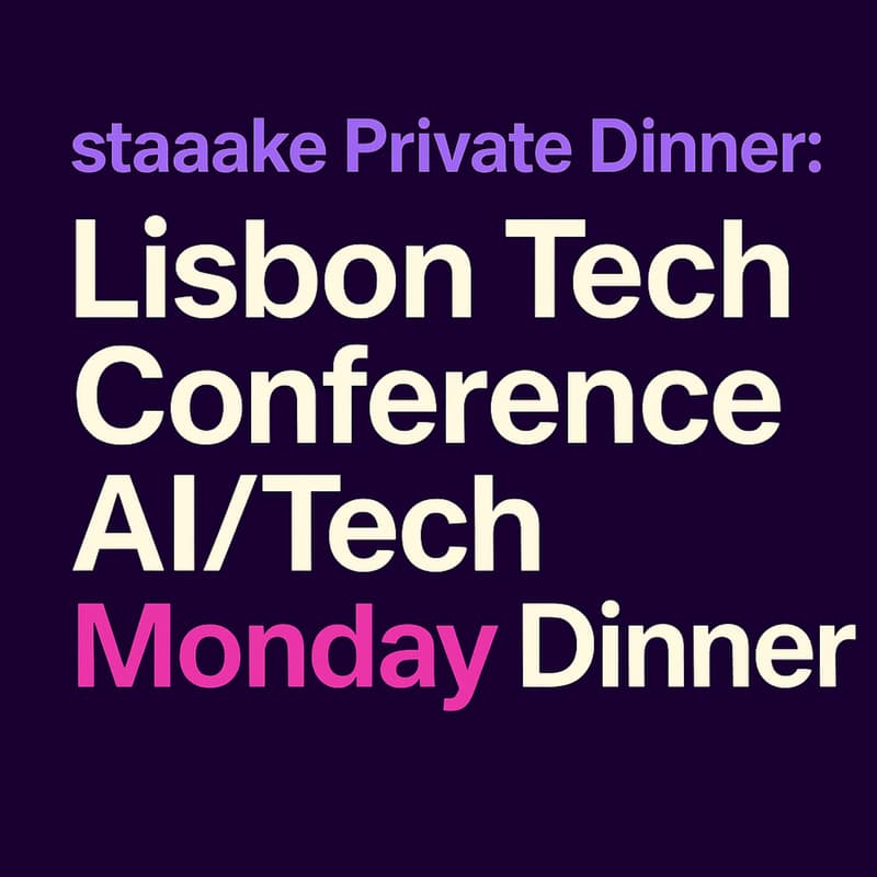 Cover Image for staaake Private Dinner: Lisbon Tech Conference AI/Tech Monday Dinner