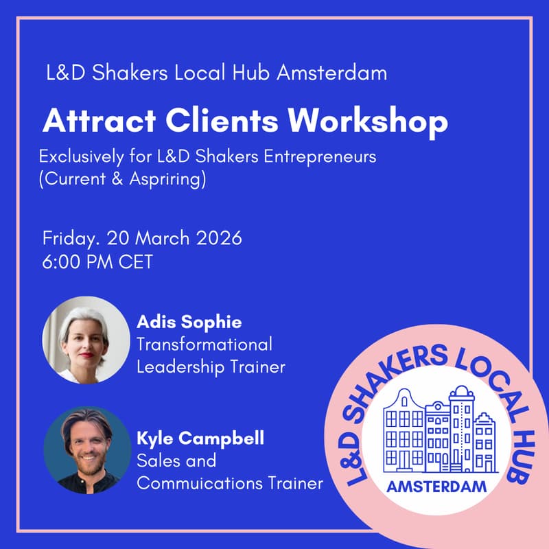 Cover Image for Amsterdam Hub: Attract Clients Workshop for Current and Aspiring L&D Entrepreneurs