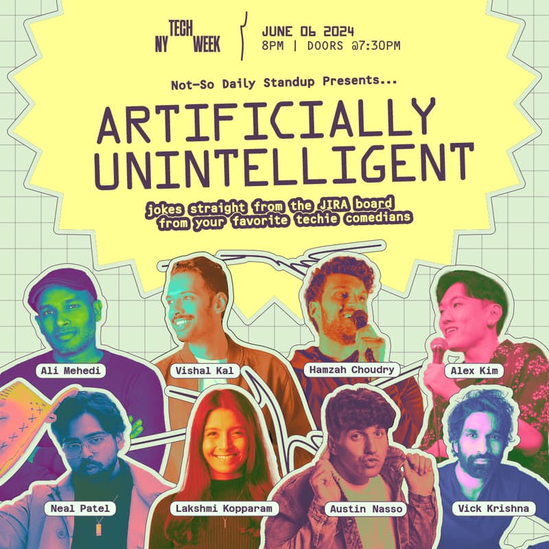 Cover Image for Artificially Un-Intelligent -- A Tech Comedy Show @ NY #TechWeek 