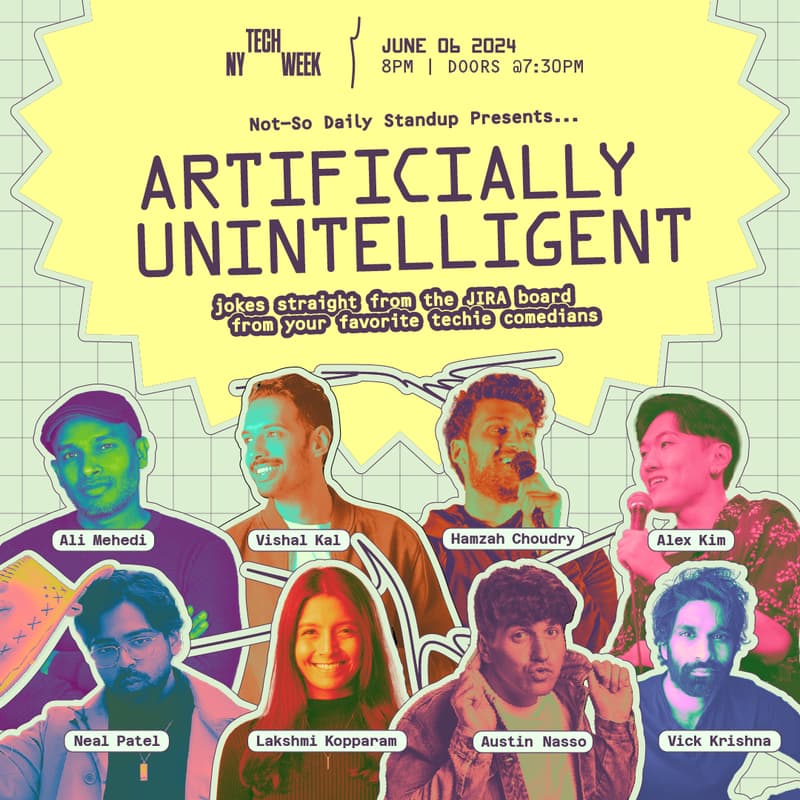 Cover Image for Artificially Un-Intelligent -- A Tech Comedy Show @ NY #TechWeek 