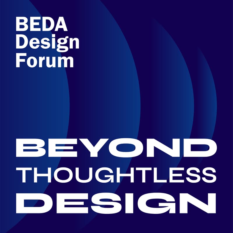 Cover Image for BEDA Design Forum 2026 "Beyond Thoughtless Design"