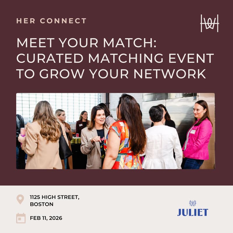 Cover Image for Her Connect - Meet Your Match: Curated Matching Event to Grow Your Network - Boston