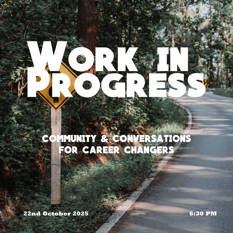 Cover Image for Work in Progress – Community & Conversations for Career Changers