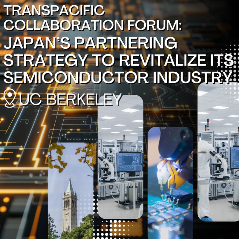 Cover Image for Transpacific Collaboration Forum: Japan’s Partnering Strategy to Revitalize Its Semiconductor Industry